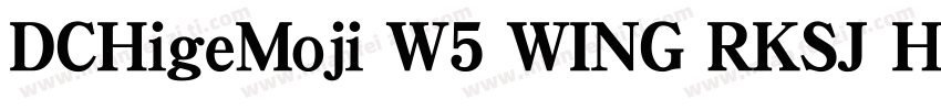 DCHigeMoji W5 WING RKSJ H字体转换